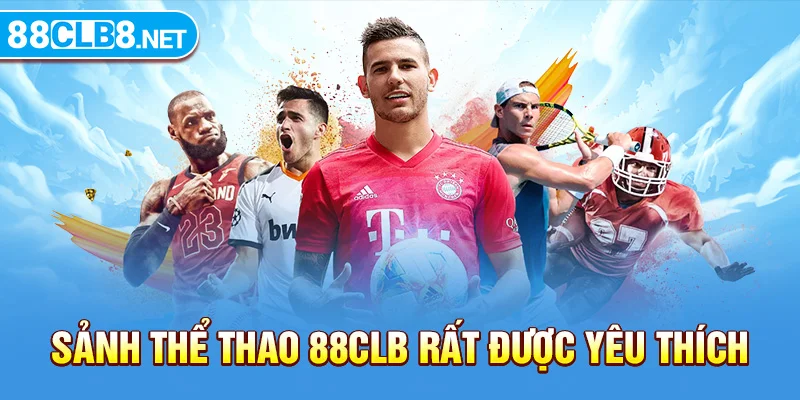 Sảnh thể thao 88CLB rất được yêu thích